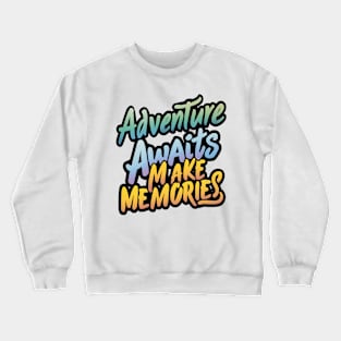 Colorful Adventure Awaits Design Crewneck Sweatshirt